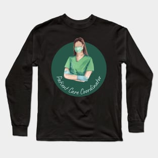 Patient Care Coordinator Medical Worker Long Sleeve T-Shirt